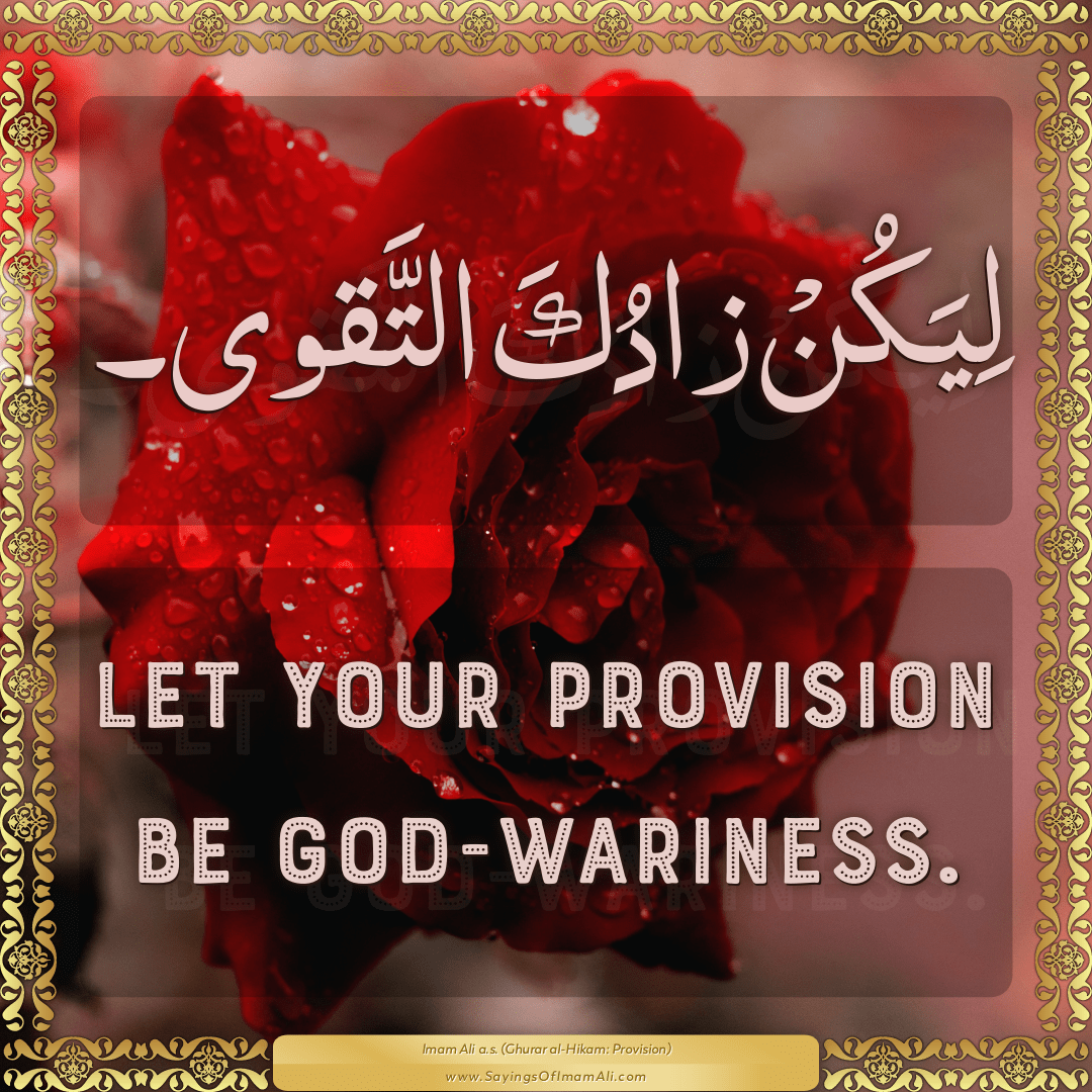 Let your provision be God-wariness.